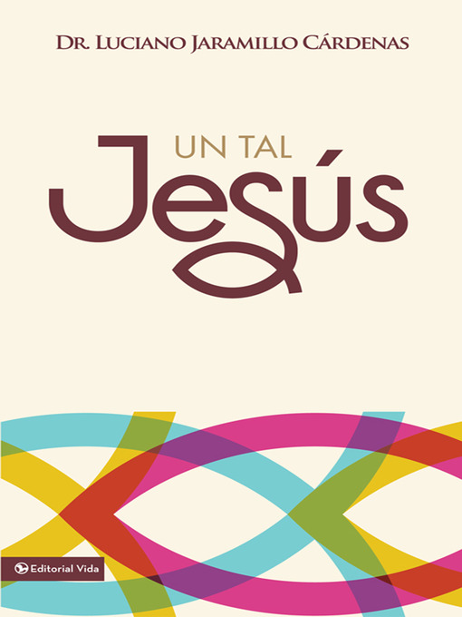 Title details for Un tal Jesús by Luciano Jaramillo Cárdenas - Available